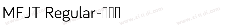 MFJT Regular字体转换